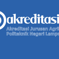 Akreditasi Jurusan Agribisnis Politeknik Negeri Lampung