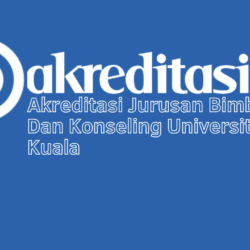 Akreditasi Jurusan Bimbingan Dan Konseling Universitas Syiah Kuala