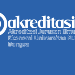 Akreditasi Jurusan Ilmu Ekonomi Universitas Nusa Bangsa