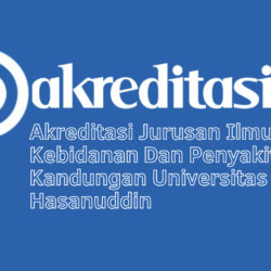 Akreditasi Jurusan Ilmu Kebidanan Dan Penyakit Kandungan Universitas Hasanuddin