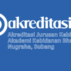 Akreditasi Jurusan Kebidanan Akademi Kebidanan Bhakti Nugraha