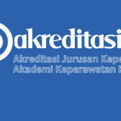 Akreditasi Jurusan Keperawatan Akademi Keperawatan Kebonjati