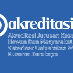 Akreditasi Jurusan Kesehatan Hewan Dan Masyarakat Veteriner Universitas Wijaya Kusuma Surabaya