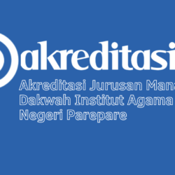 Akreditasi Jurusan Manajemen Dakwah Institut Agama Islam Negeri Parepare