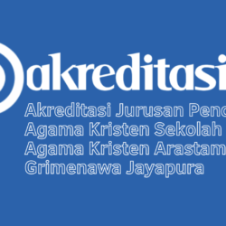 Akreditasi Jurusan Pendidikan Agama Kristen Sekolah Tinggi Agama Kristen Arastamar Grimenawa Jayapura