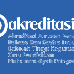 Akreditasi Jurusan Pendidikan Bahasa Dan Sastra Indonesia Sekolah Tinggi Keguruan Dan Ilmu Pendidikan Muhammadiyah Pringsewu