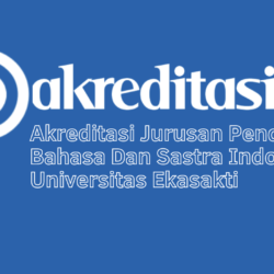 Akreditasi Jurusan Pendidikan Bahasa Dan Sastra Indonesia Universitas Ekasakti