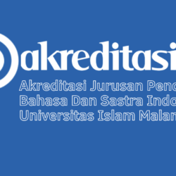 Akreditasi Jurusan Pendidikan Bahasa Dan Sastra Indonesia Universitas Islam Malang