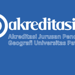 Akreditasi Jurusan Pendidikan Geografi Universitas Pattimura