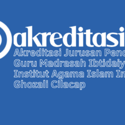 Akreditasi Jurusan Pendidikan Guru Madrasah Ibtidaiyah Institut Agama Islam Imam Ghozali Cilacap