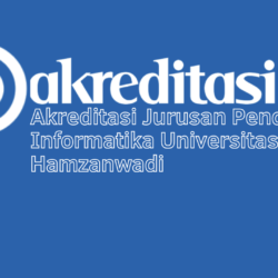 Akreditasi Jurusan Pendidikan Informatika Universitas Hamzanwadi