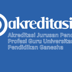 Akreditasi Jurusan Pendidikan Profesi Guru Universitas Pendidikan Ganesha