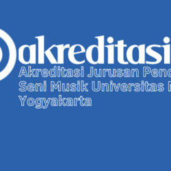 Akreditasi Jurusan Pendidikan Seni Musik Universitas Negeri Yogyakarta