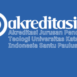 Akreditasi Jurusan Pendidikan Teologi Universitas Katolik Indonesia Santu Paulus Ruteng