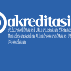 Akreditasi Jurusan Sastra Indonesia Universitas Negeri Medan