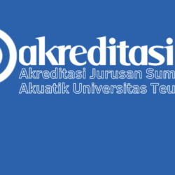 Akreditasi Jurusan Sumber Daya Akuatik Universitas Teuku Umar