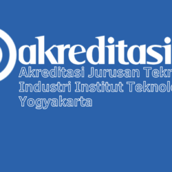 Akreditasi Jurusan Teknik Industri Institut Teknologi Yogyakarta