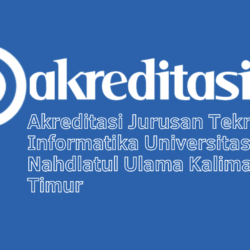 Akreditasi Jurusan Teknik Informatika Universitas Nahdlatul Ulama Kalimantan Timur