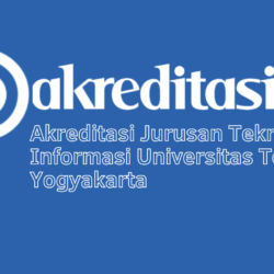 Akreditasi Jurusan Teknologi Informasi Universitas Teknologi Yogyakarta