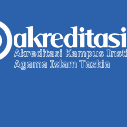 Akreditasi Kampus Institut Agama Islam Tazkia