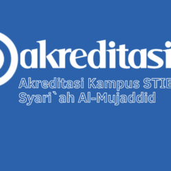 Akreditasi Kampus STIE Syari`ah Al-Mujaddid