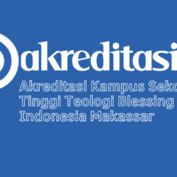 Akreditasi Kampus Sekolah Tinggi Teologi Blessing Indonesia Makassar