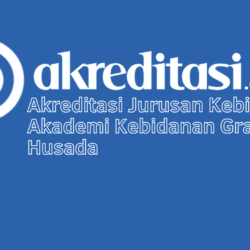 Akreditasi Jurusan Kebidanan Akademi Kebidanan Graha Husada