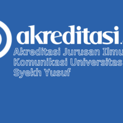 Akreditasi Jurusan Ilmu Komunikasi Universitas Islam Syekh Yusuf