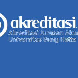 Akreditasi Jurusan Akuntansi Universitas Bung Hatta