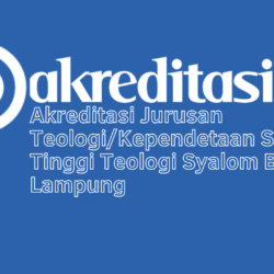 Akreditasi Jurusan Teologi/Kependetaan Sekolah Tinggi Teologi Syalom Bandar Lampung