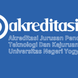 Akreditasi Jurusan Pendidikan Teknologi Dan Kejuruan Universitas Negeri Yogyakarta