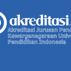 Akreditasi Jurusan Pendidikan Kewarganegaraan Universitas Pendidikan Indonesia