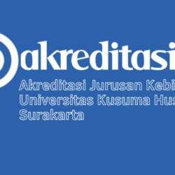 Akreditasi Jurusan Kebidanan Universitas Kusuma Husada Surakarta