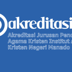 Akreditasi Jurusan Pendidikan Agama Kristen Institut Agama Kristen Negeri Manado