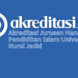 Akreditasi Jurusan Manajemen Pendidikan Islam Universitas Nurul Jadid