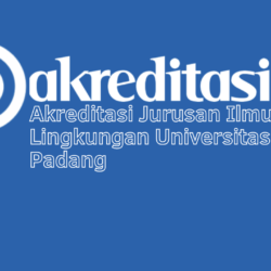 Akreditasi Jurusan Ilmu Lingkungan Universitas Negeri Padang