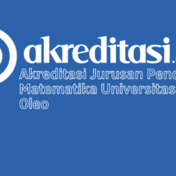 Akreditasi Jurusan Pendidikan Matematika Universitas Halu Oleo