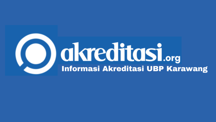 Akreditasi UBP Karawang