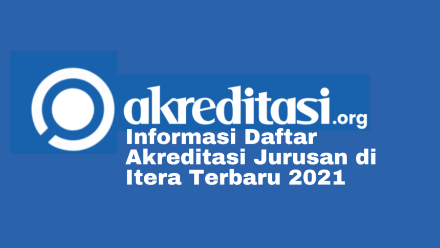 Akreditasi Jurusan di Itera