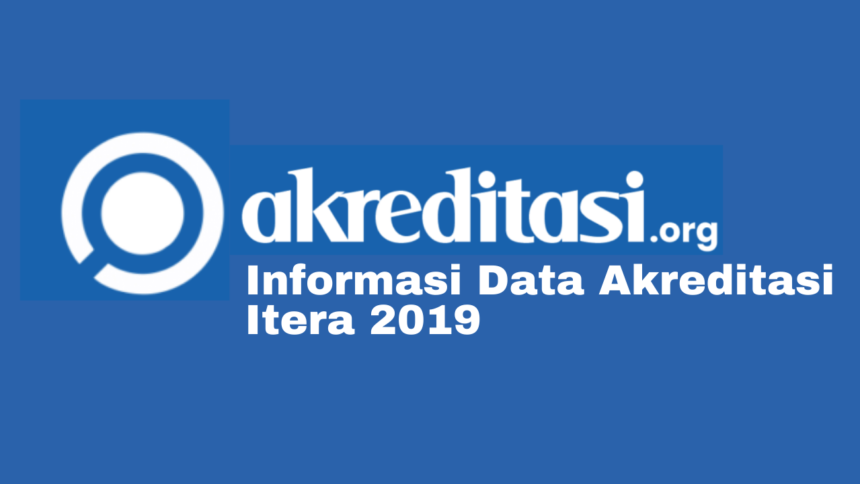 Akreditasi Itera 2019