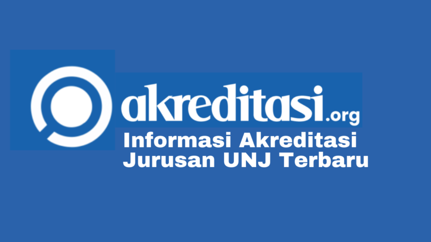 Akreditasi Jurusan UNJ