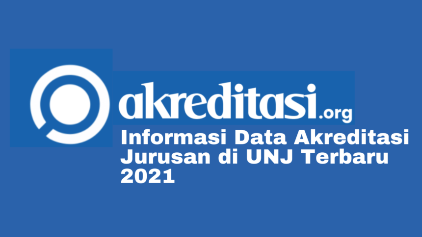 Akreditasi Jurusan di UNJ