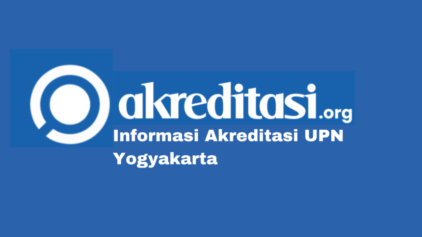 Akreditasi UPN Yogyakarta