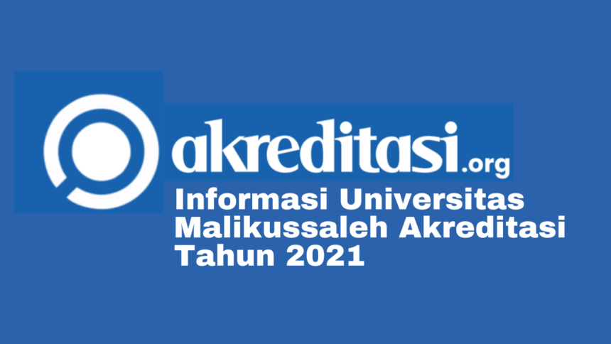 Universitas Malikussaleh Akreditasi