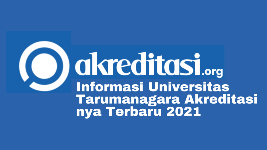 Universitas Tarumanagara Akreditasi