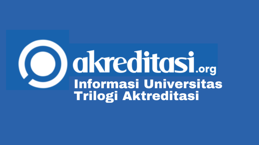 Universitas Trilogi Aktreditasi