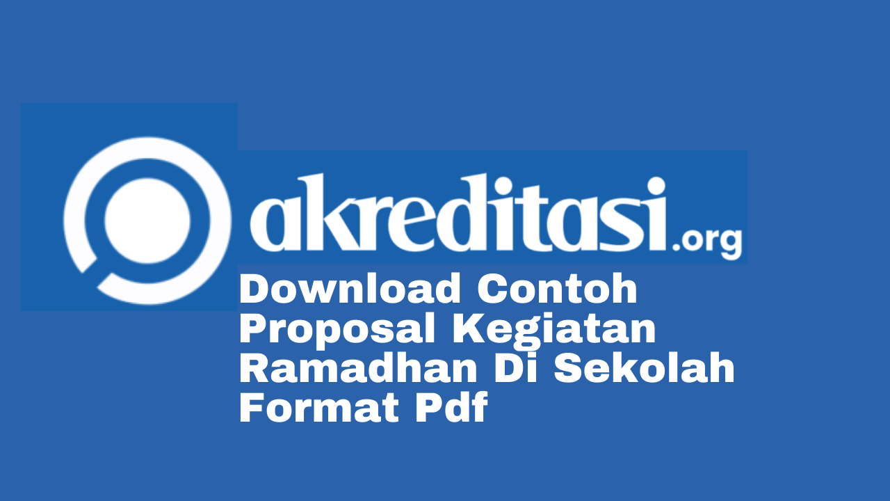 Contoh Proposal Kegiatan Ramadhan Di Sekolah Format Pdf, Download ...