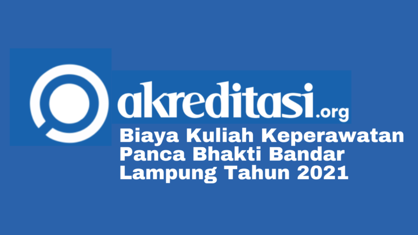 Biaya Kuliah Keperawatan Panca Bhakti Bandar Lampung