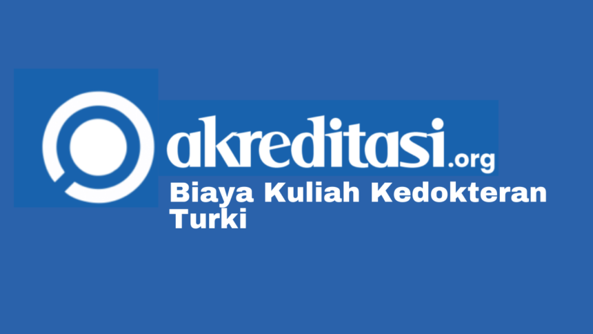 Biaya Kuliah Kedokteran Turki