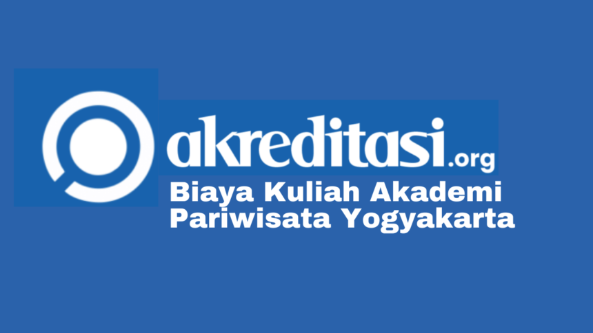 Biaya Kuliah Akademi Pariwisata Yogyakarta